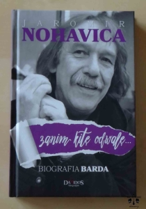 Jaromir Nohavica, Zanim kitę odwalę. Biografia barda.