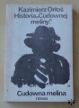 Kazimierz Orłoś, Historia "Cudownej meliny", Cudowna melina.jpg