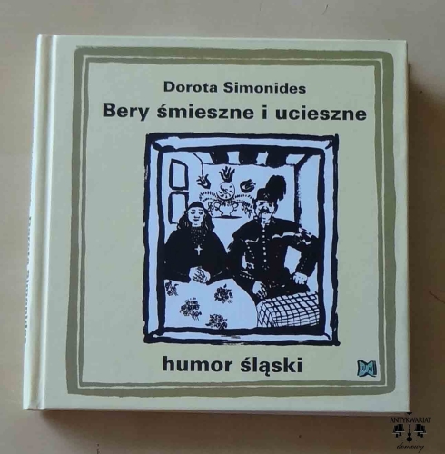 Dorota Simonides, Bery śmieszne i ucieszne - humor śląski.jpg