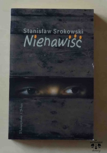 Stanisław Srokowski, Nienawiść