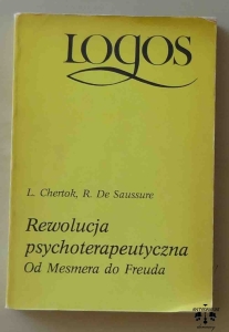 L. Chertok, R. De Saussure, Rewolucja psychoterapeutyczna. Od Mesmera do Freuda