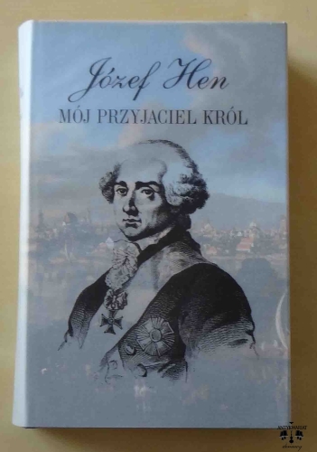 Józef Hen, Mój przyjaciel król.jpg