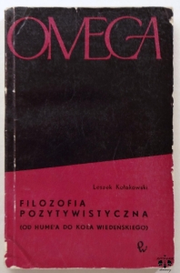 L. Kołakowski, Filozofia pozytywistyczna. Od Hume'a do Koła Wiedeńskiego