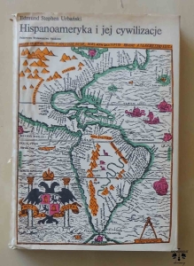 Edmund Stephen Urbański, Hispanoameryka i jej cywilizacje