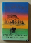 Stanisława Fleszarowa - Muskat, Czterech mężczyzn na brzegu lasu