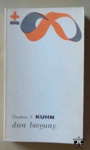 Thomas S. Kuhn, Dwa bieguny