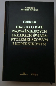Galileusz, Dialog o dwu najważniejszych układach świata: ptolemeuszowym i kopernikowym