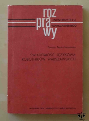 Danuta Bartol-Jarosińska, Świadomość językowa robotników warszawskich.jpg