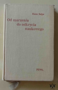 Hans Selye, Od marzenia do odkrycia naukowego