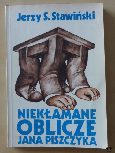 Jerzy S. Stawiński, Niekłamane oblicze Jana Piszczyka.jpg