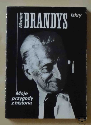 Marian Brandys, Moje przygody z historią.jpg