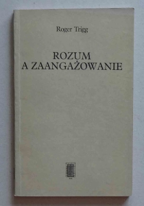 Roger Trigg, Rozum a zaangażowanie