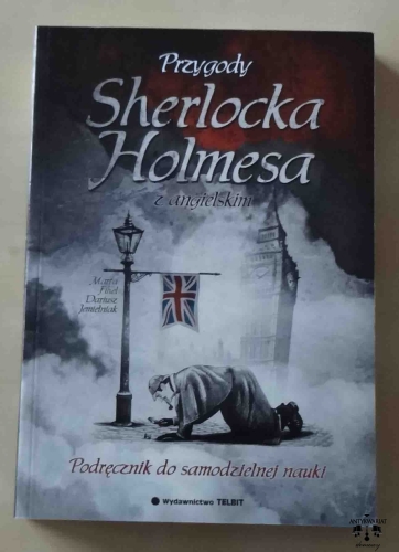Przygody Sherlocka Holmesa z angielskim. Marta Fihel, Dariusz Jemielniak, Podręcznik do samodzielnej nauki.jpg