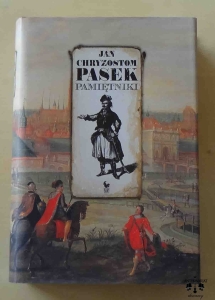 Jan Chryzostom Pasek, Pamiętniki