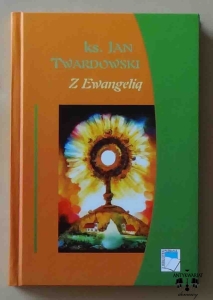 ks. Jan Twardowski, Z Ewangelią