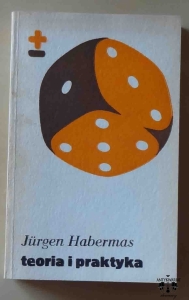 Jurgen Habermas, Teoria i praktyka
