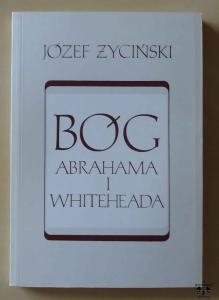 Józef Życiński, Bóg Abrahama i Whiteheada