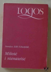 Irenaus Eibl - Eibesfeldt, Miłość i nienawiść