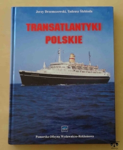 Jerzy Drzemczewski, Tadeusz Ślebioda, Transatlantyki polskie