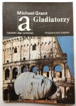 M. Grant, Gladiatorzy