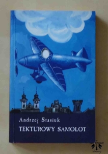 Andrzej Stasiuk, Tekturowy samolot