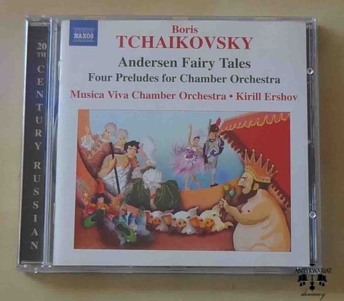 Boris Tchaikovsky, Andersen Fairy Tales, Four Preludes for Chamber Orchestra, płyta CD Naxos 8.572400.jpg