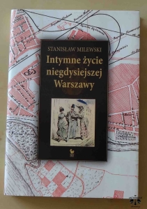 Stanisław Milewski, Intymne życie niegdysiejszej Warszawy