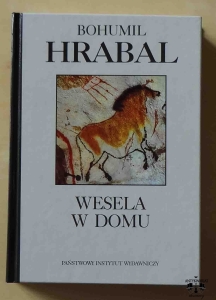 Bohumil Hrabal, Wesela w domu
