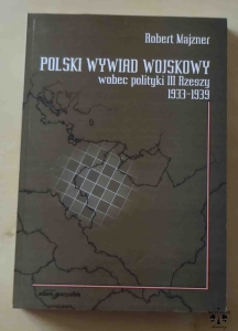 Robert Majzner, Polski wywiad wojskowy wobec polityki III Rzeszy 1933 - 1939