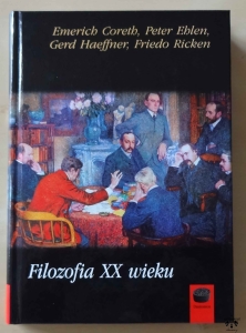 Emerich Coreth, Peter Ehlen, Gerd Haeffner, Friedo Ricken, Filozofia XX wieku
