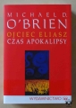 Michael D. O'Brien, Ojciec Eliasz, Czas Apokalipsy.jpg