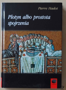Pierre Hadot, Plotyn albo prostota spojrzenia