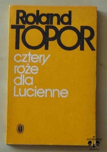 Roland Topor, Cztery róże dla Lucienne
