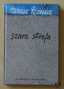 Tadeusz Różewicz, Szara strefa