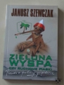 Janusz Szewczak, Zielona wyspa czy ruchome piaski.jpg