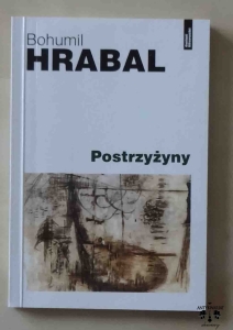 Bohumil Hrabal, Postrzyżyny