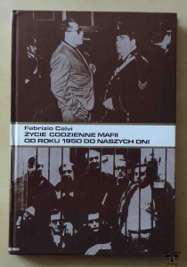 Fabrizio Calvi, Życie codzienne mafii od roku 1950 do naszych dni