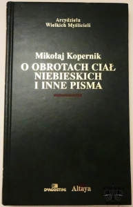 M. Kopernik, O obrotach ciał niebieskich i inne pisma