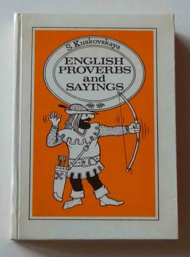 S. Kuskovskaya, English Proverbs and Sayings.jpg