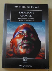 Jack Cohen, Ian Stewart, Złamanie chaosu. Odkrywanie prostoty w złożonym świecie