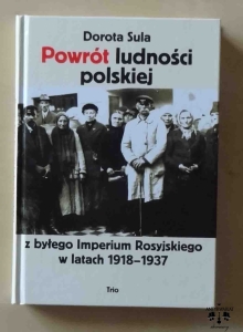Dorota Sula, Powrót ludności polskiej z byłego Imperium Rosyjskiego w latach 1918-1937