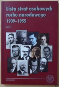 Lista strat osobowych ruchu narodowego 1939 - 1955. Zeszyt 1