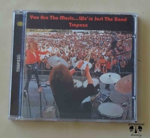 Trapeze, You Are The Music... We're Just The Band, płyta CD