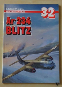S. Fleischer, M. Ryś, Ar 234 Blitz, Monografie Lotnicze 32