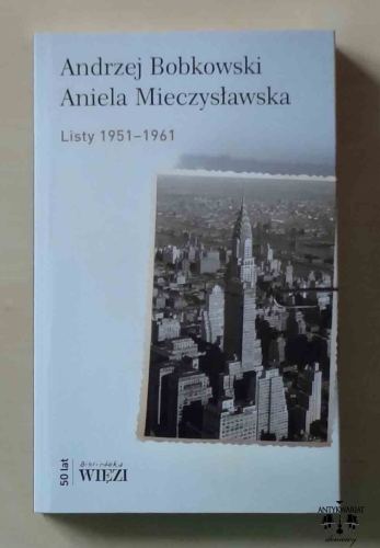 Andrzej Bobkowski, Aniela Mieczysławska, Listy 1951-1961.jpg