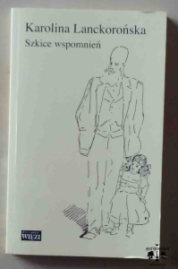 Karolina Lanckorońska, Szkice wspomnień
