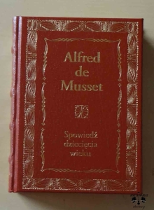Alfred de Musset, Spowiedź dziecięcia wieku