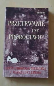 Przetrwanie czy proroctwo? Listy Thomasa Mertona i Jeana Leclerca