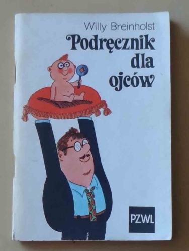 Willy Breinholst, Podręcznik dla ojców.jpg