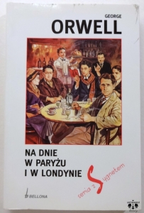 G. Orwell, Na dnie w Paryżu i Londynie